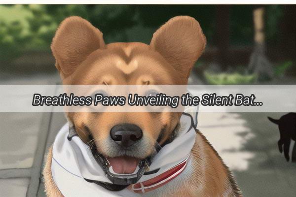 Breathless Paws Unveiling the Silent Battle of Canine Pneumonia